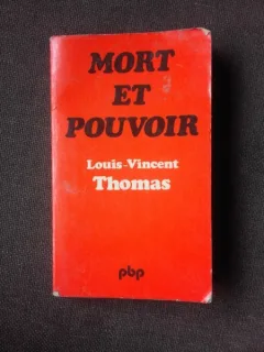 MORT ET POUVOIR - LOUIS VINCENT THOMAS  (CARTE IN LIMBA FRANCEZA)