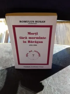 MORTI FARA MORMINTE IN BARAGAN - ROMULUS RUSAN