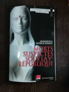 MORTS SUSPECTES SOUS LA V REPUBLIQUE - MONSIEUR X - PATRICK PESNOT