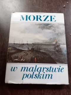 MORZE W MARASTWIE POSKIM - KRYSTYNA FABIJANSKA PRZYBYTKO  (ALBUM, MAREA IN PICTURA POLONEZA)