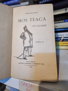Mos Teaca din cazarma - Anton Bacalbasa  1893 editia III