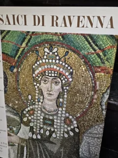 Mosaici di Ravenna - Giuseppe Bovini