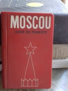 MOSCOU GUIDE DU TOURISTE - IVAN MACHINE (MOSCOVA. GHID TURISTIC)