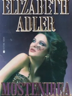 MOSTENIREA - ELIZABETH ADLER