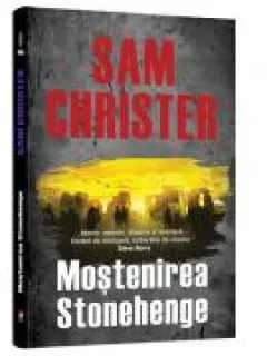 Mostenirea Stonehenge - Sam Christer