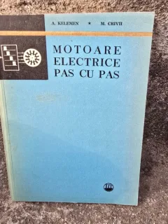 Motoare Electrice pas cu pas - A. Kelemen, M. Crivii