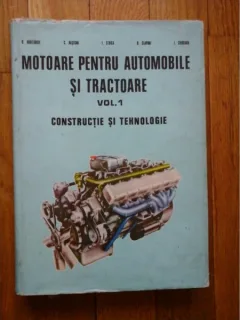 MOTOARE PENTRU AUTOMOBILE SI TRACTOARE - I.STOICA/B.CLAPONI Vol 1