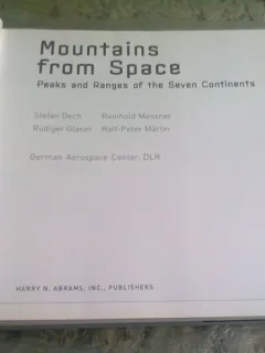 MOUNTAINS FROM SPACE. PEAKS AND RANGES OF THE SEVEN CONTINENTS - STEFAN DECH