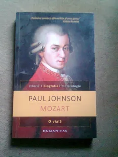 MOZART. O VIATA - PAUL JOHNSON