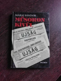 MÚSORON KÍVÜL - MARAI SANDOR  (FARA PROGRES, CARTE IN LIMBA MAGHIARA)