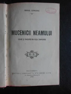 Mucenicii neamului, icoane si povestiri din viata taraneasca - Mihail Lungianu