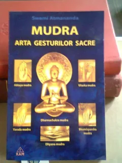 MUDRA. ARTA GESTURILOR SACRE - SWAMI ATMANANDA