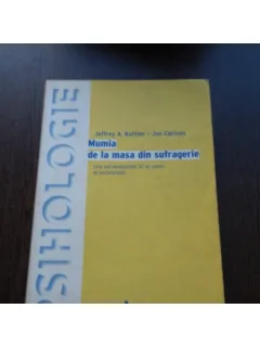 MUMIA DE LA MASA DIN SUFRAGERIE - JEFFRY A.KOTTLER, JON CARLSON