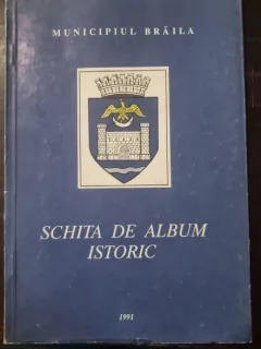 Municipiul Braila. Schita de album istoric