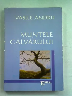 MUNTELE CALVARULUI - VASILE ANDRU