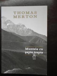 MUNTELE CU SAPTE TREPTE - THOMAS MERTON