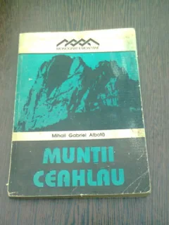 MUNTII CEAHLAU - MIHAIL GABRIEL ALBOTA