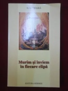 Murim si inviem in fiecare clipa Ilie Cioara
