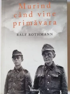 Murind cand vine primavara - Ralf Rothmann
