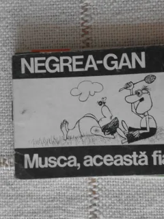 MUSCA, ACEASTA FIARA, CARTE CARICATURI DE NEGREA-GAN