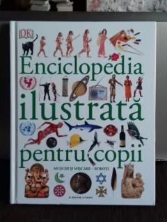 MUSCHI SI MISCARE. ROBOTI - ENCICLOPEDIA ILUSTRATA PENTRU COPII