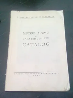 MUZEUL A. SIMU SI CASA SIMU MUZEU. CATALOG