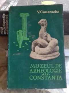 MUZEUL DE ARHEOLOGIE DIN CONSTANTA - V. CANARACHE