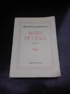 MUZEUL DE CEARA - DUMITRU POPESCU