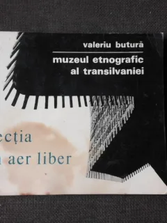 Muzeul etnografic al Transilvaniei, sectia in aer liber - Valeriu Butura