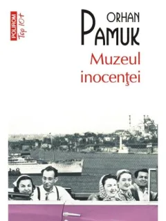 MUZEUL INOCENTEI de ORHAN PAMUK, 2015