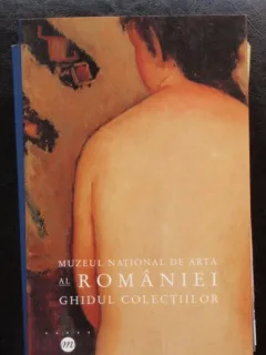 MUZEUL NATIONAL DE ARTA AL ROMANIEI GHIDUL COLECTIILOR