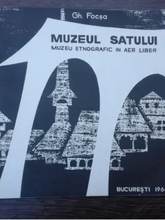 Muzeul Satului, muzeu etnografic in aer liber - Gh. Fosca  catalog