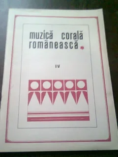 MUZICA CORALA UNIVERSALA - CULEGERE ALCATUITA DE GEORGE I. IONESCU VOL.IV