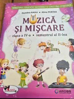 Muzica si Miscare - Dumitra Radu, Alina Pertea - Semestrul II Clasa a IV-a