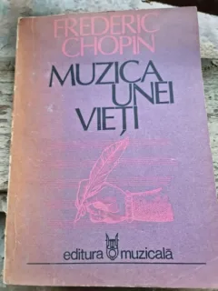 Muzica unei vieti - Frederic Chopin