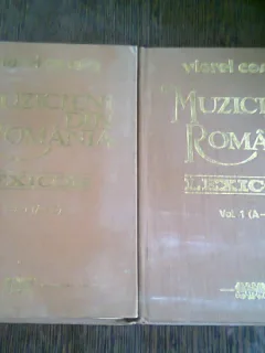 MUZICIENI DIN ROMANIA. LEXICON - VIOREL COSMA   VOLUMUL 1
