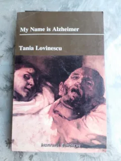 MY NAME IS ALZHEIMER - TANIA LOVINESCU  (EDITIE IN LIMBA ENGLEZA)