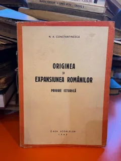 N. A. Constantinescu - Originea si Expansiunea Romanilor. Privire Istorica