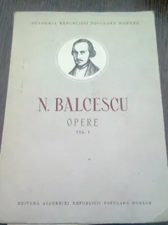 N. BALCESCU - OPERE VOL.I