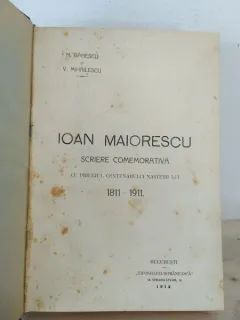 N. Banescu, V. Mihailescu - Ioan Maiorescu. Scriere Comemorativa.