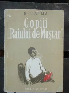 N. CALMA - COPIII RAIULUI DE MUSTAR