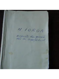 N. IORGA - ASPECTE DIN PRIMII ANI DE INVATATURA