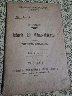 N. Iorga - Istoria lui Mihai-Viteazul pentru poporul romanesc