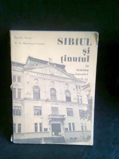 N. NISTOR, V. MARINESCU FRASINEI - SIBIUL SI TINUTUL IN LUMINA ISTORIEI VOL II {ED DACIA 1990 182 PAG + FOTOGRAFII}