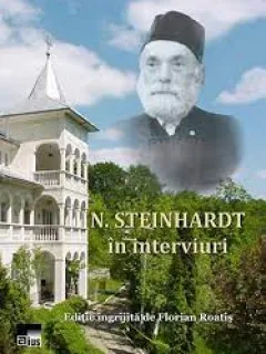 N. STEINHARDT IN INTERVIURI, EDITIE INGRIJITA DE FLORIAN ROATIS