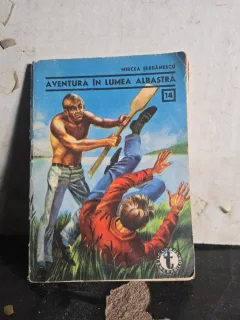 Aventura în lumea albastră - Mircea Sîrbu