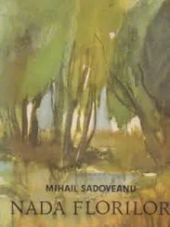 NADA FLORILOR - MIHAIL SADOVEANU