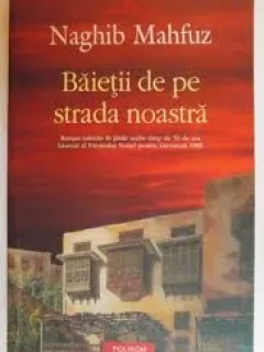 Naghib Mahfuz - Baietii de pe strada noastra