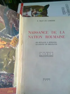 NAISSANCE DE LA NATION ROUMAINE - E. BEAU DE LOMENIE  (FAURIREA NATIUNII ROMANE)