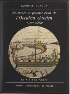 NAISSANCE ET PREMIER ESSOR DE L'OCCIDENT CHRETIEN - JACQUES VERGER  (CARTE IN LIMBA FRANCEZA)